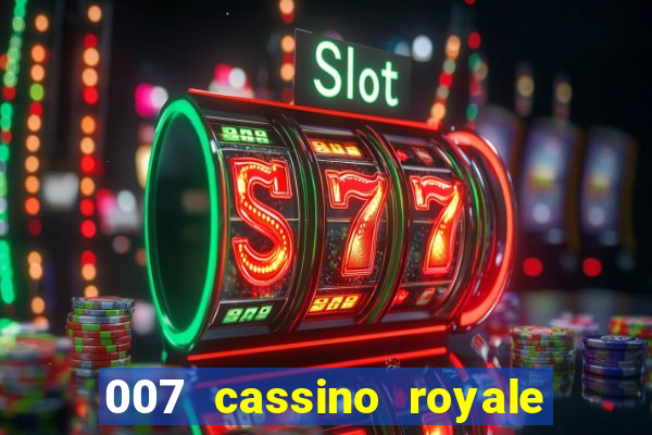 007 cassino royale dublado download